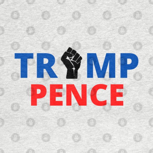 TRUMP PENCE 2020 by Rebelion